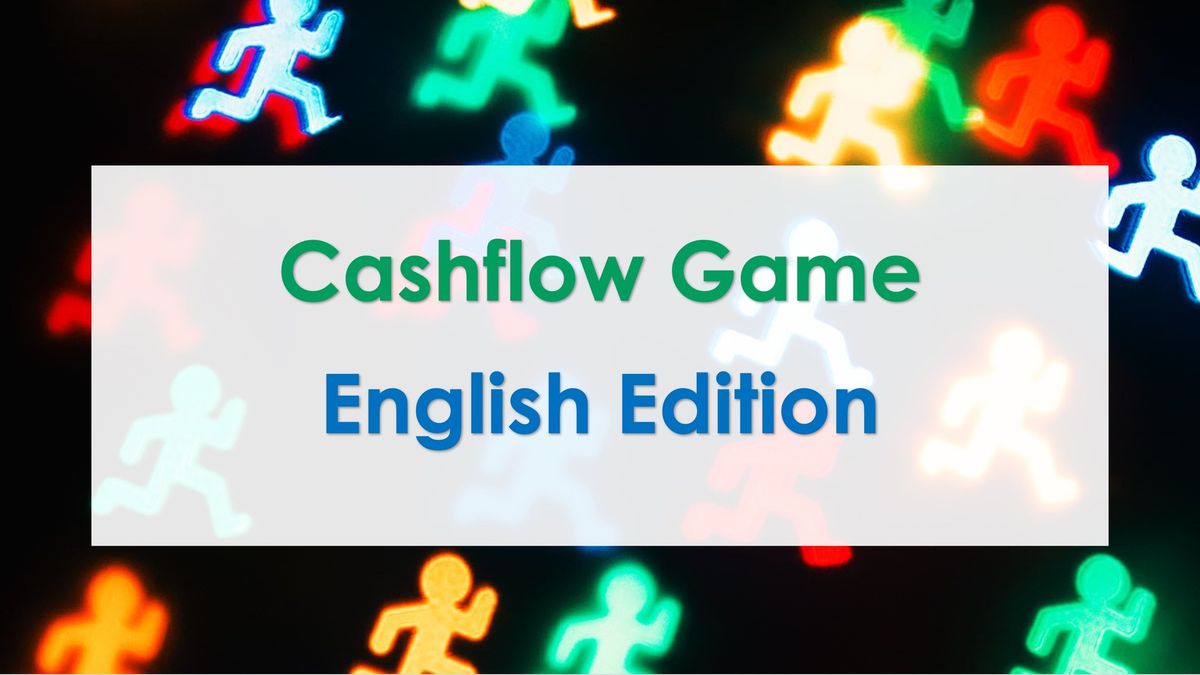 Cashflow Game Workshop at LaMatu \u2013 English Edition \ud83c\uddec\ud83c\udde7