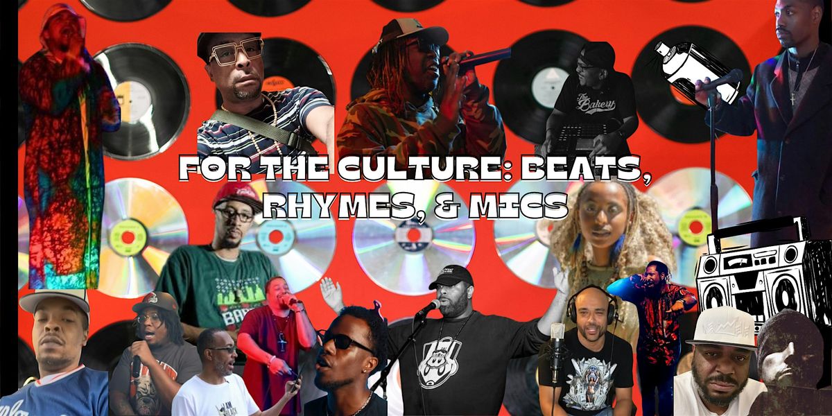 For The Culture: Beats, Rhymes, and Mics