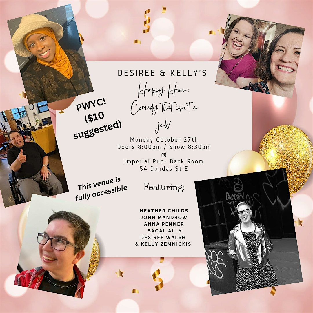 Desiree & Kelly's Happy Hour! (a night of stand-up comedy)