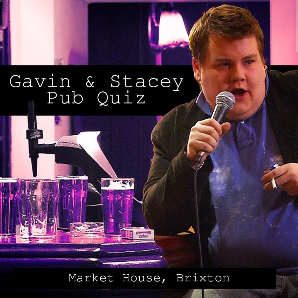 Gavin & Stacey Pub Quiz - Brixton