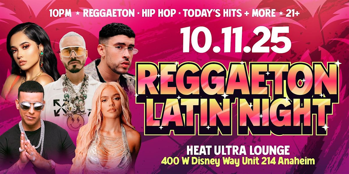 REGGAETON PARTY @ HEAT ULTRA LOUNGE OC