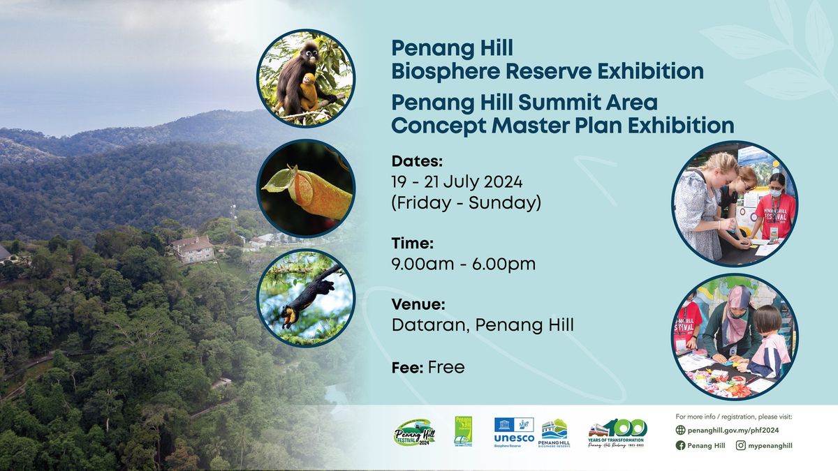 PHF2024 : Penang Hill Biosphere Reserve & Penang Hill Summit Area Concept Master Plan Exhibition