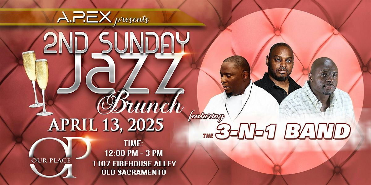 2nd SUNDAY JAZZ BRUNCH (A.P.EX) featuring the 3-N-1 BAND