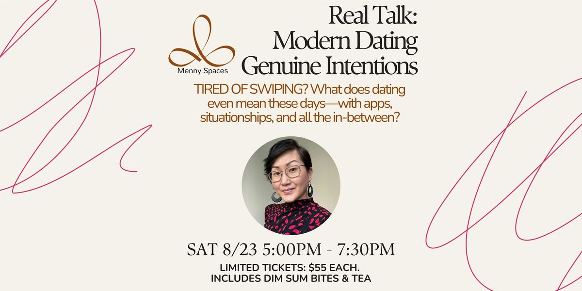 Real Talk: Modern Dating, Genuine Intentions