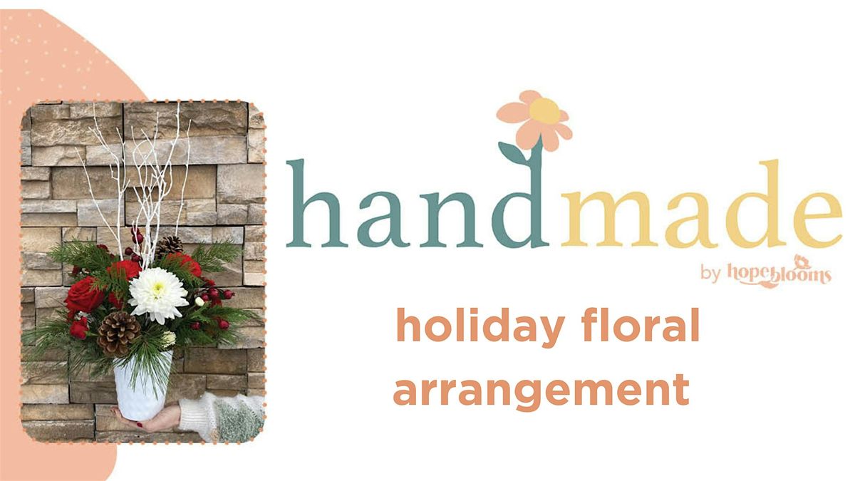 handmade by Hope Blooms: holiday floral arrangement