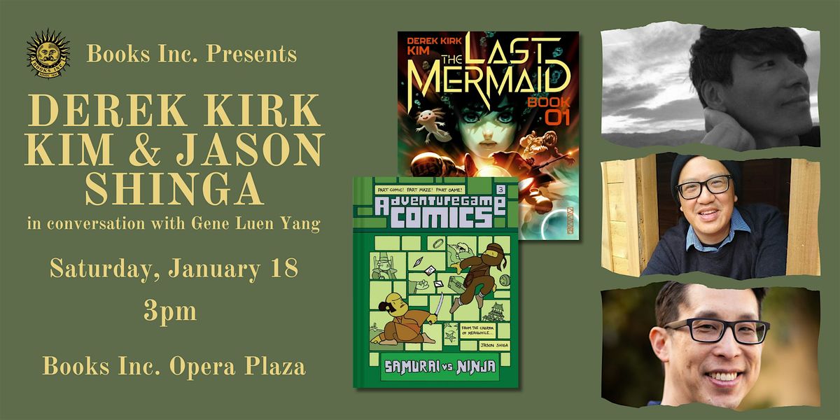 DEREK KIRK KIM, JASON SHINGA, & GENE LUEN YANG at Books Inc. Opera Plaza