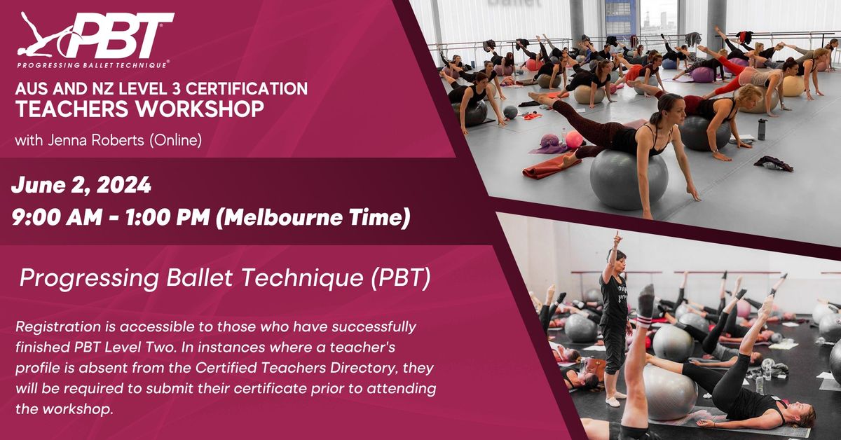 AUS & NZ Progressing Ballet Technique Level 3 Teachers Online Live Workshop w \/ Jenna Roberts