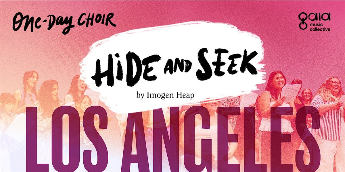 LOS ANGELES |"Hide and Seek" - Imogen Heap | One-Day Choir