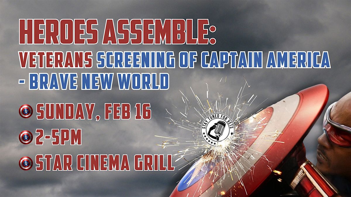 Heroes Assemble: Veterans Screening of Captain America - Brave New World