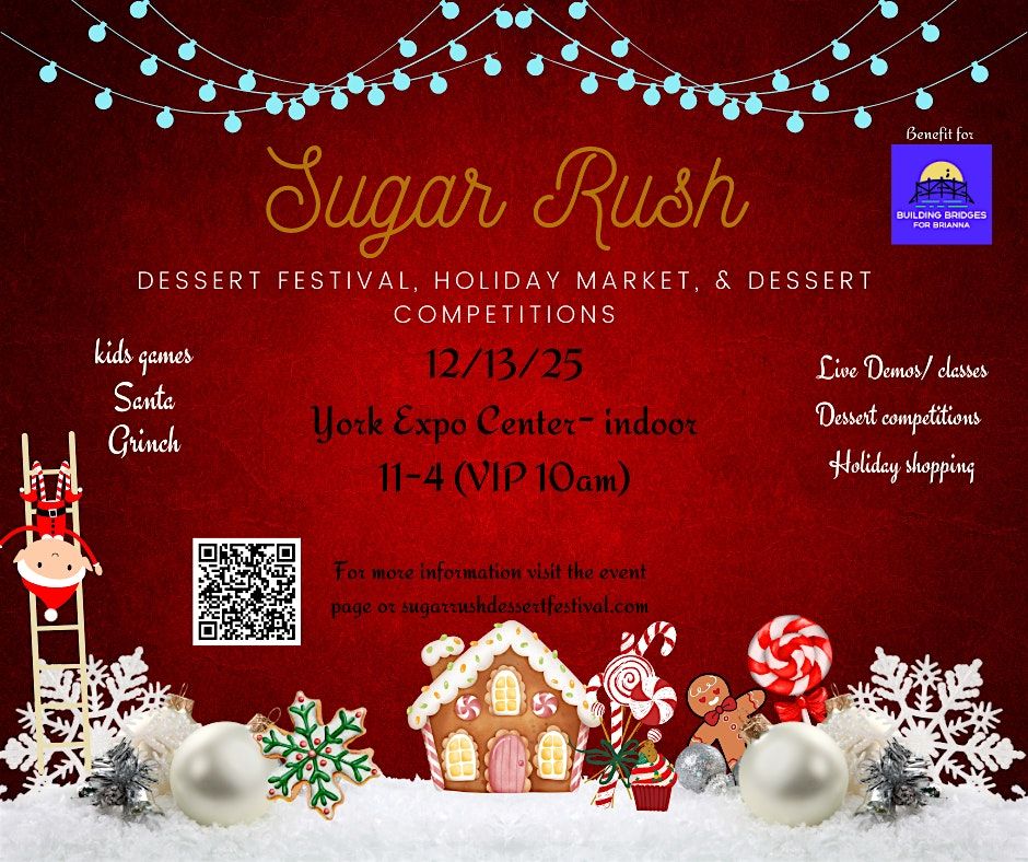 Sugar Rush 2025- Dessert festival, dessert competitions, and Holiday Market