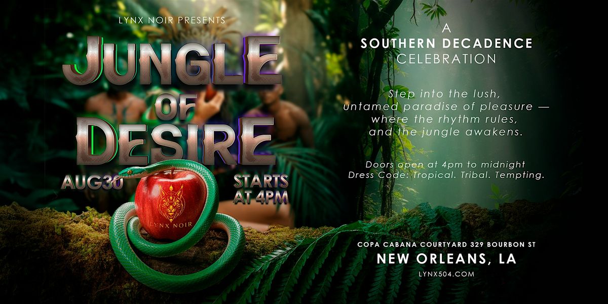 Decadence Weekend New Orleans: Jungle of Desire