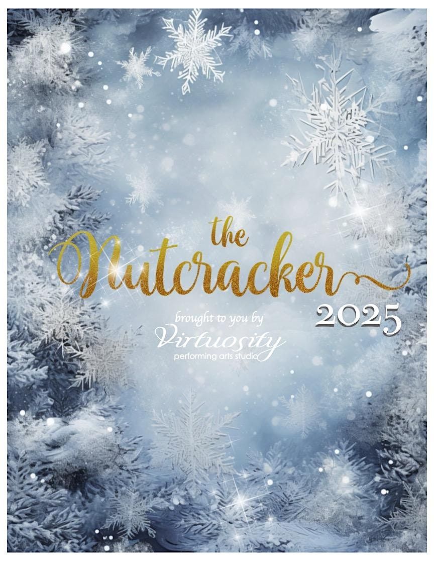 Virtuosity's Nutcracker 12\/7\/2025 @ 1:00