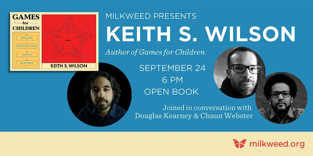 Milkweed Presents Keith Wilson with Douglas Kearney & Chaun Webster