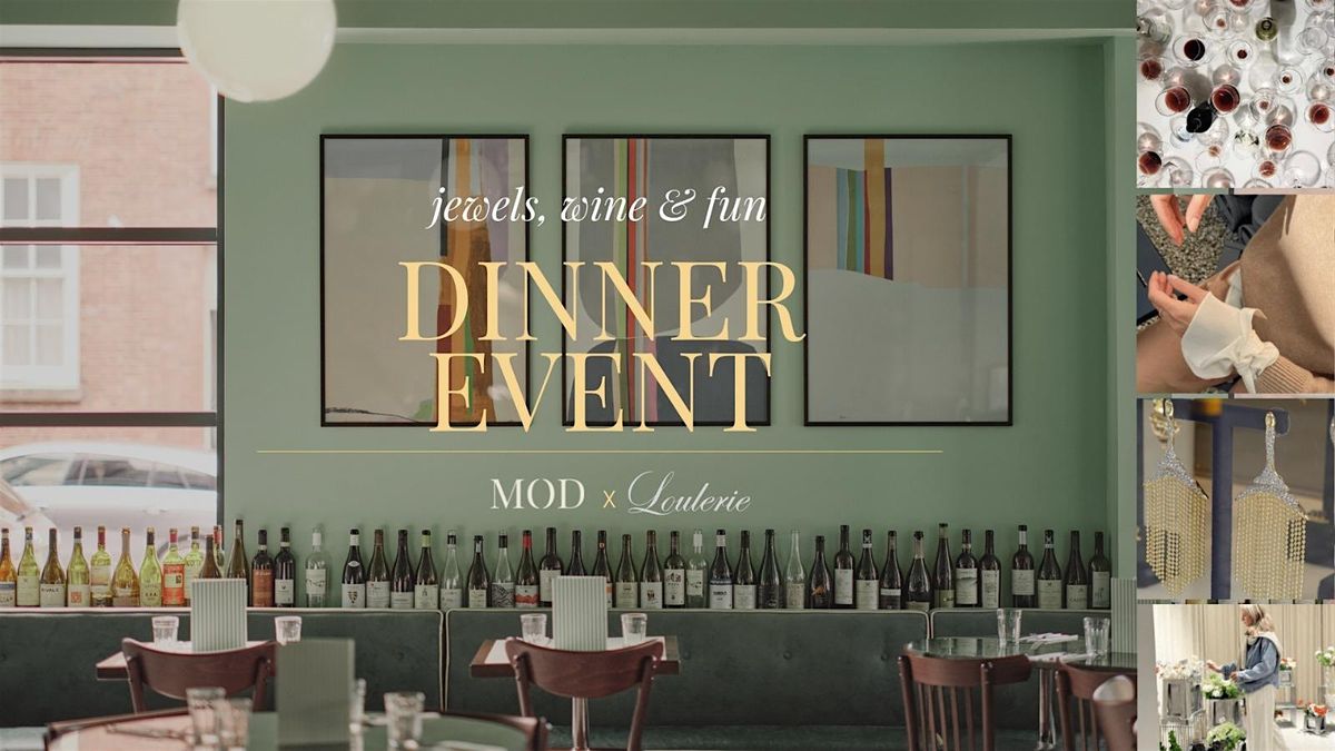 Dinner with MOD X Loulerie: An Evening of Style, Conversation & Jewels