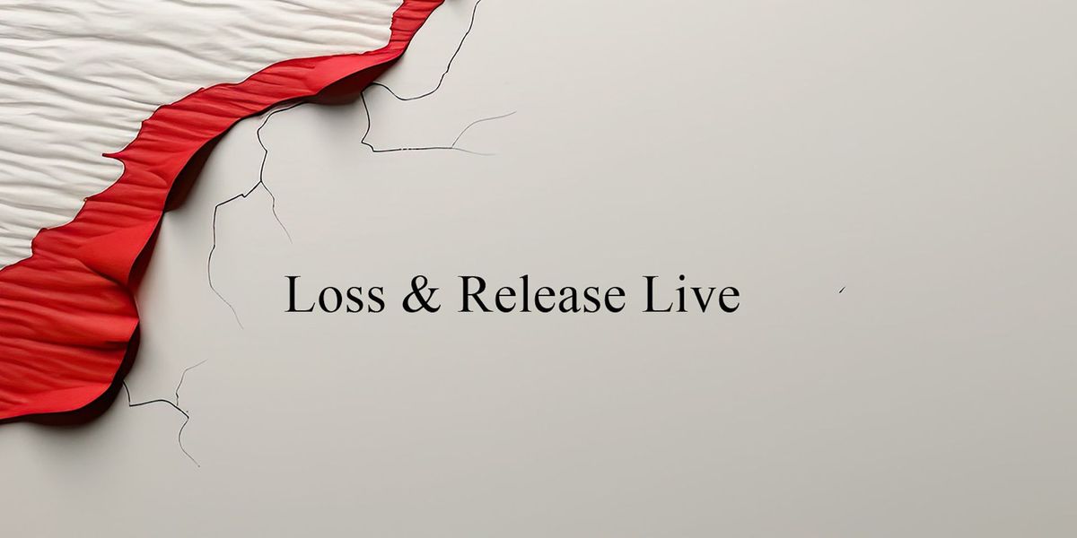 Loss & Release Live