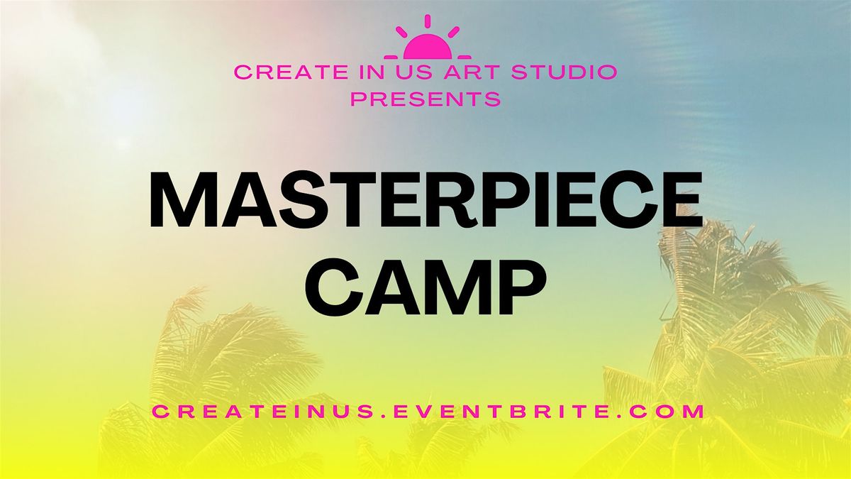 Masterpiece Camp (3-Day Camp)