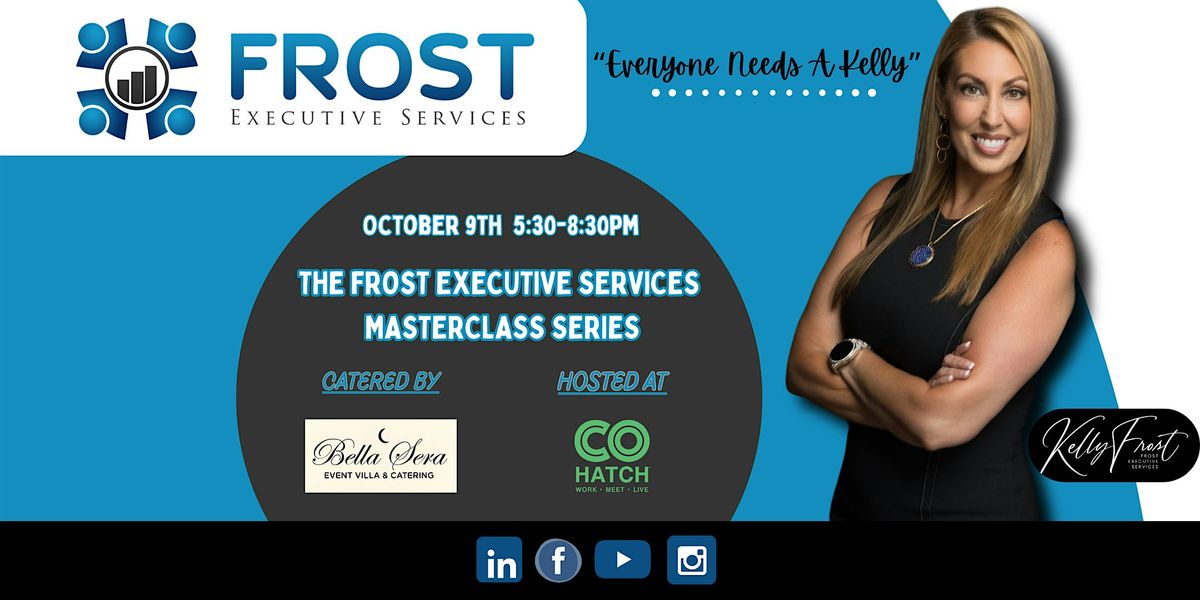 The FROST Executive Services MASTERCLASS SERIES