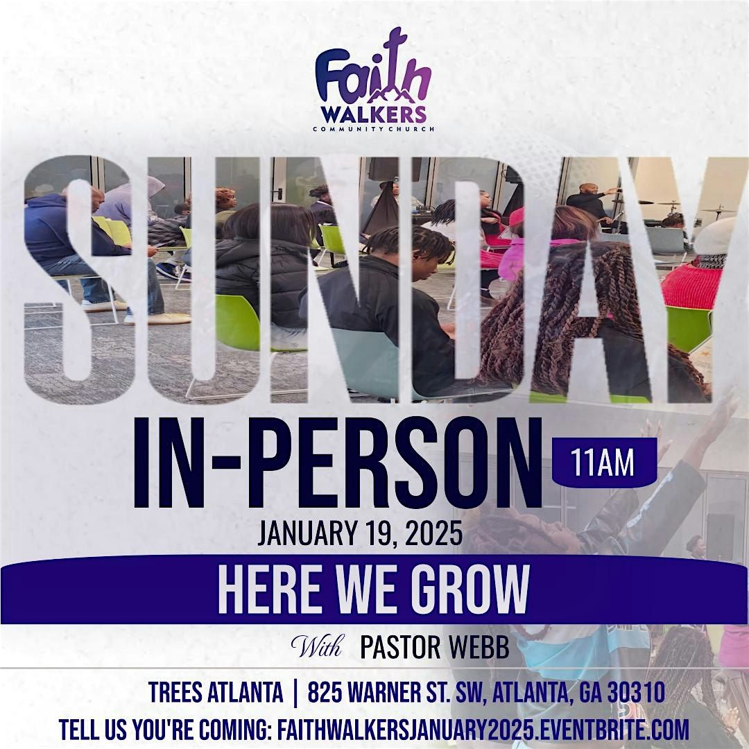 Faith Walkers - In-Person Service - January 19th!