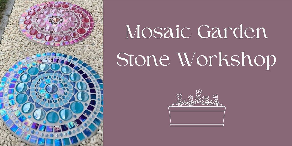 Mosaic Garden Stone Workshop