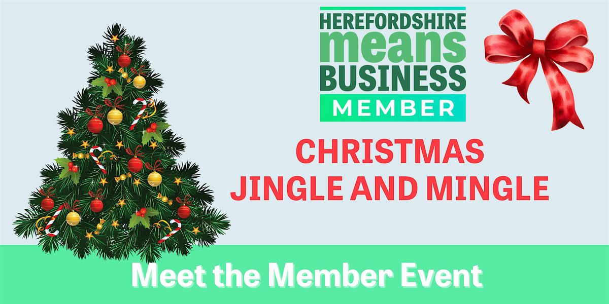 Herefordshire Means Business Members Christmas Special