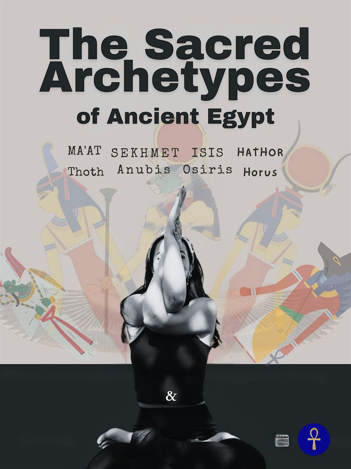 Living the Archetypes of Ancient Egypt: Timeless Teachings for modern Life