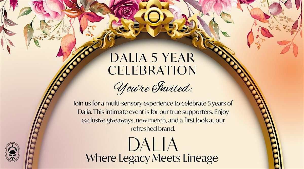 Dalia 5 Year Celebration