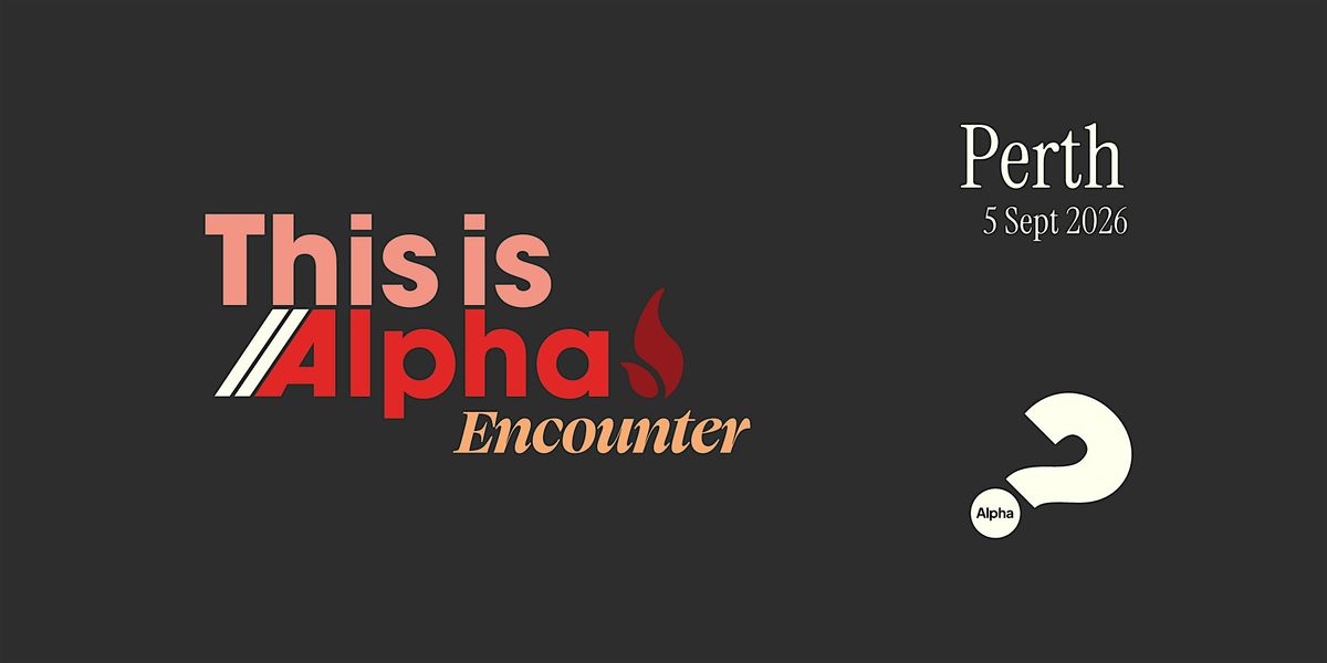 This is Alpha: Encounter - Perth