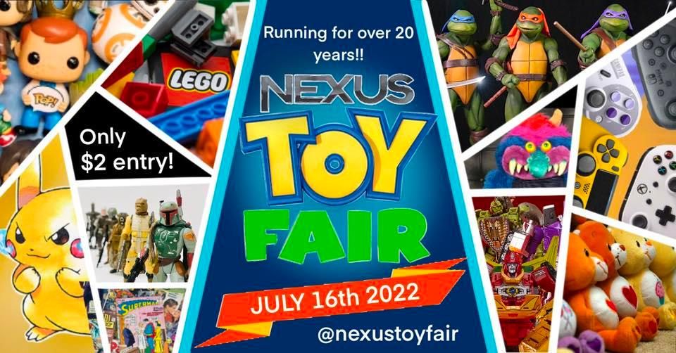 Nexus Toy & Collector fair July 16th 2022