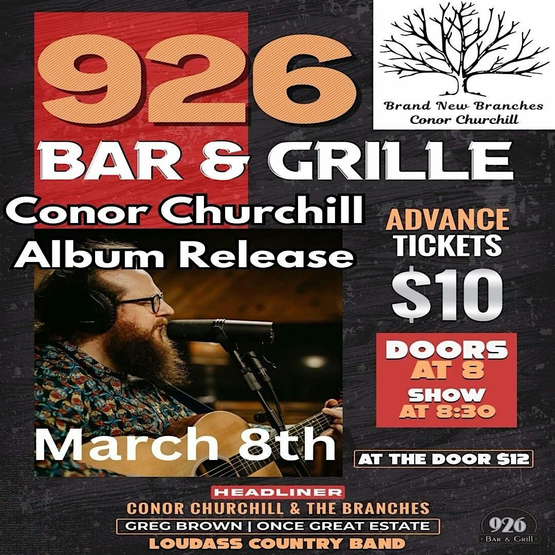 Conor Churchill, LoudAss Country Band,Once Great Estate,Greg Brown @926 Bar