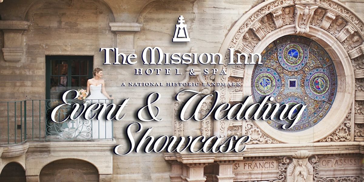 The Mission Inn Hotel & Spa\u2019s Annual  Event & Wedding Showcase