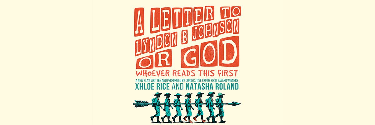 A Letter to Lyndon B Johnson or God: Whoever Reads This First