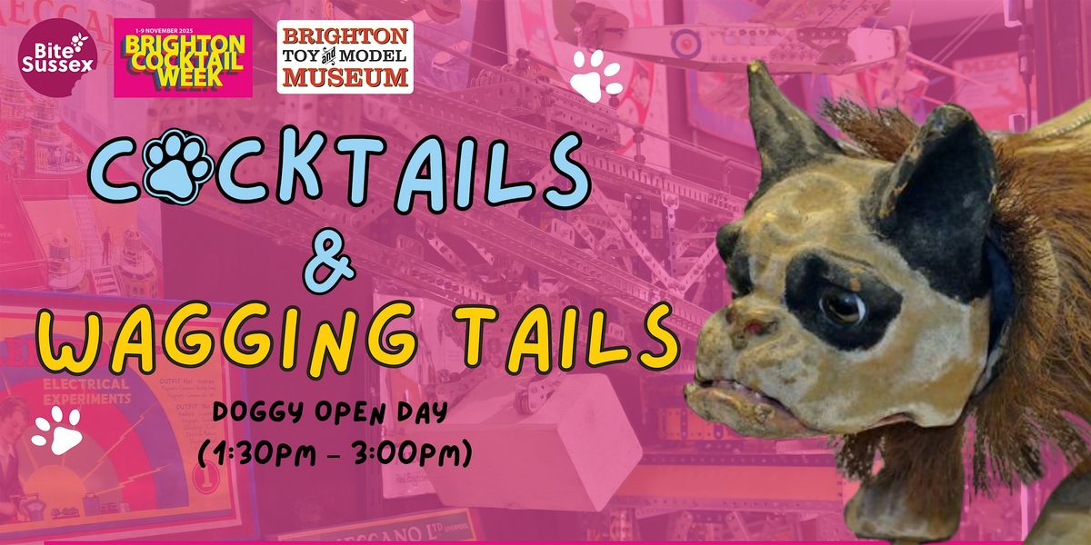Cocktails & Wagging Tails: Doggy Open Day (1:30pm \u2013 3:00pm)