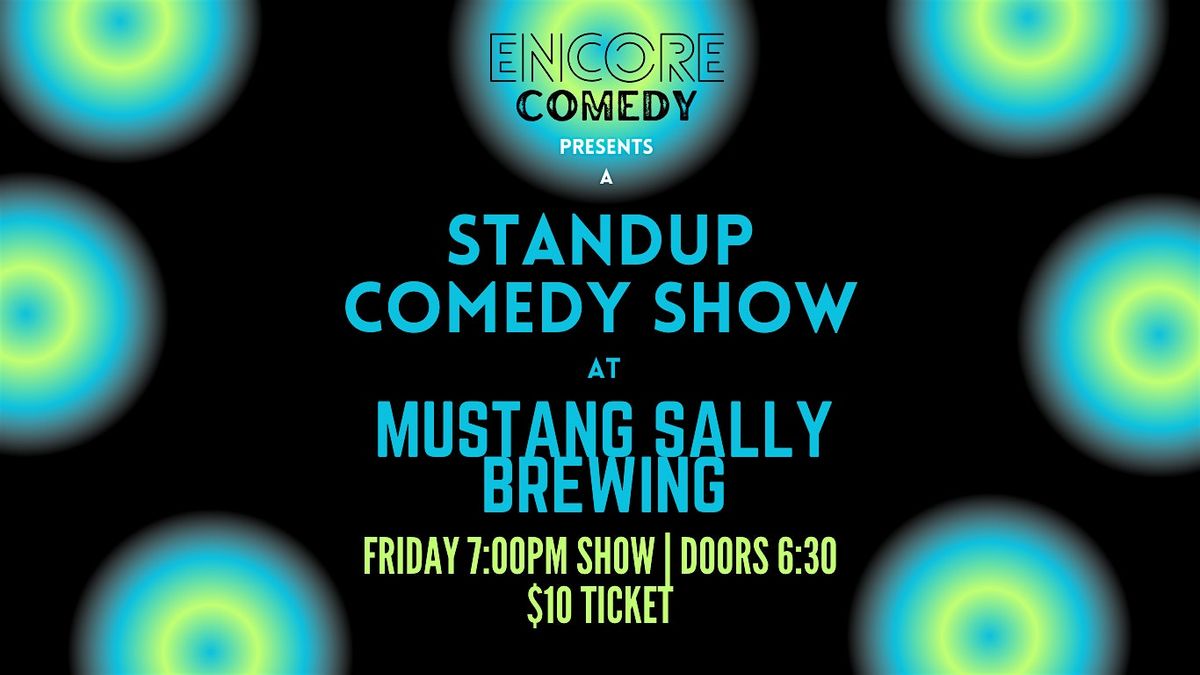 Encore Comedy @ Mustang Sally Brewing