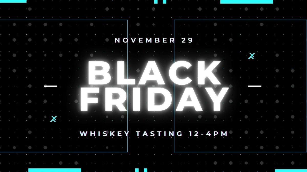 Thanksgiving Black Friday Whiskey Sip & Shop