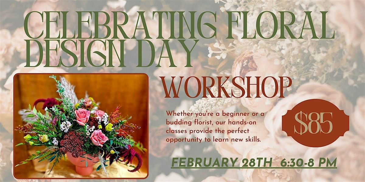 Celebrating Floral Design Day  Workshop