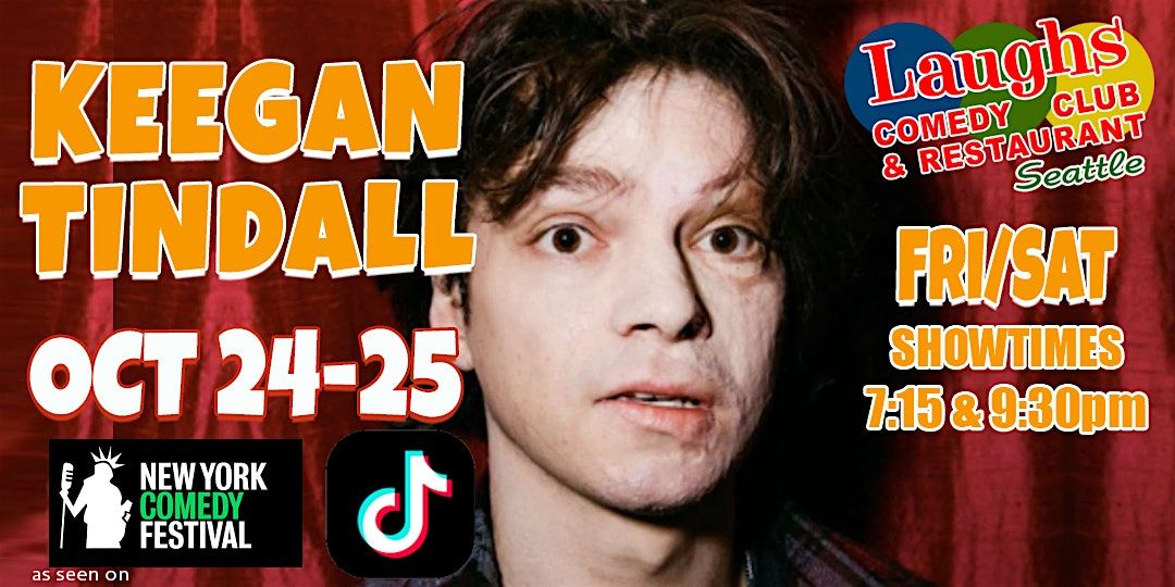 Comedian Keegan Tindall Oct. 24th and 25th-Laughs Comedy Club in Seattle