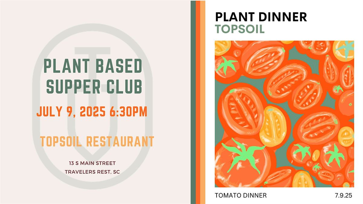 The Tomato Dinner - Topsoil Plant Based Supper Club