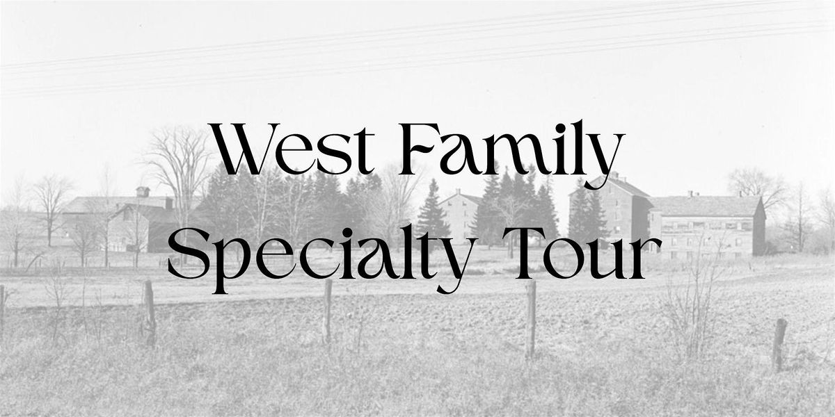 West Family Specialty Tour