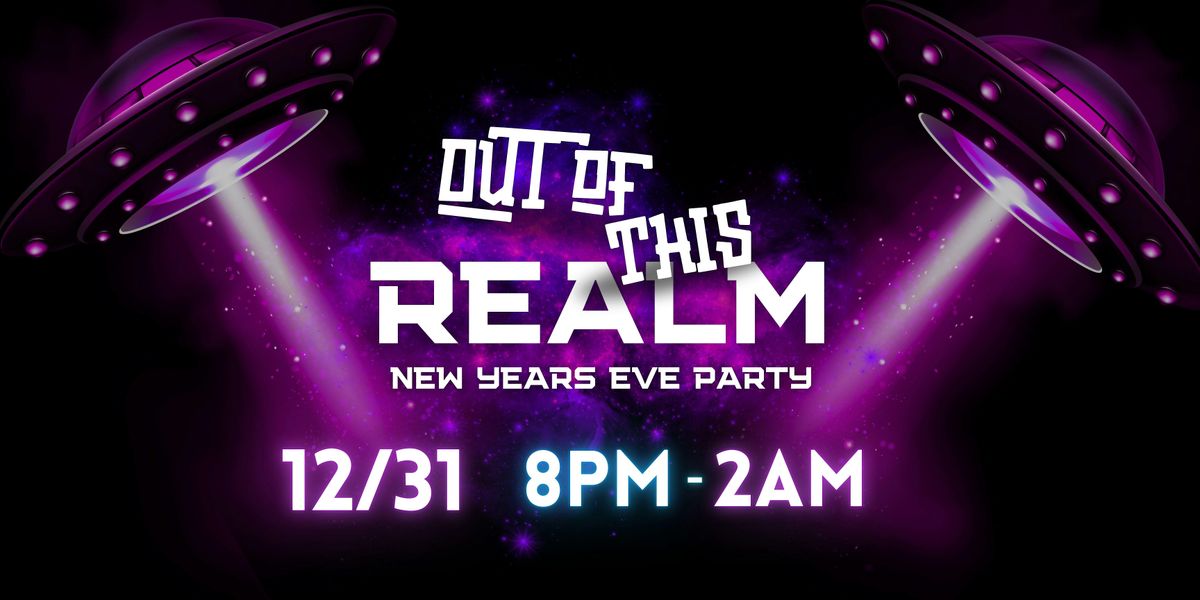 New Years Eve: Out Of This Realm