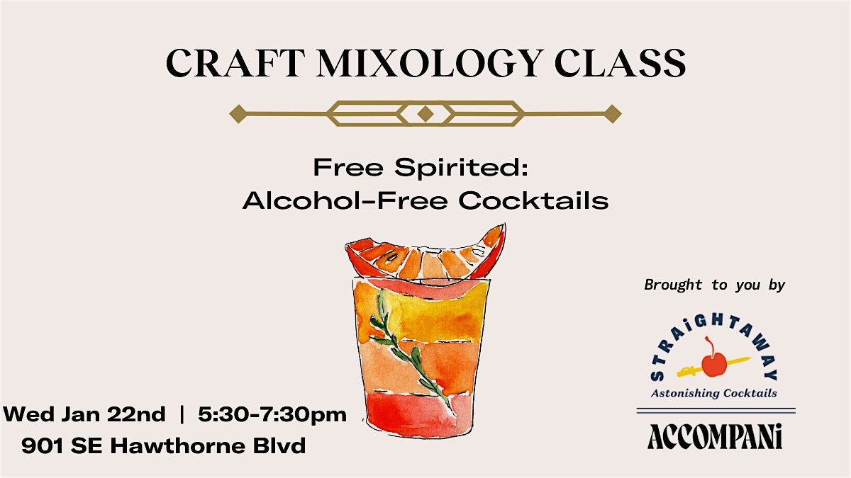 Craft Mixology Class- Free Spirited: Alcohol-Free Cocktails