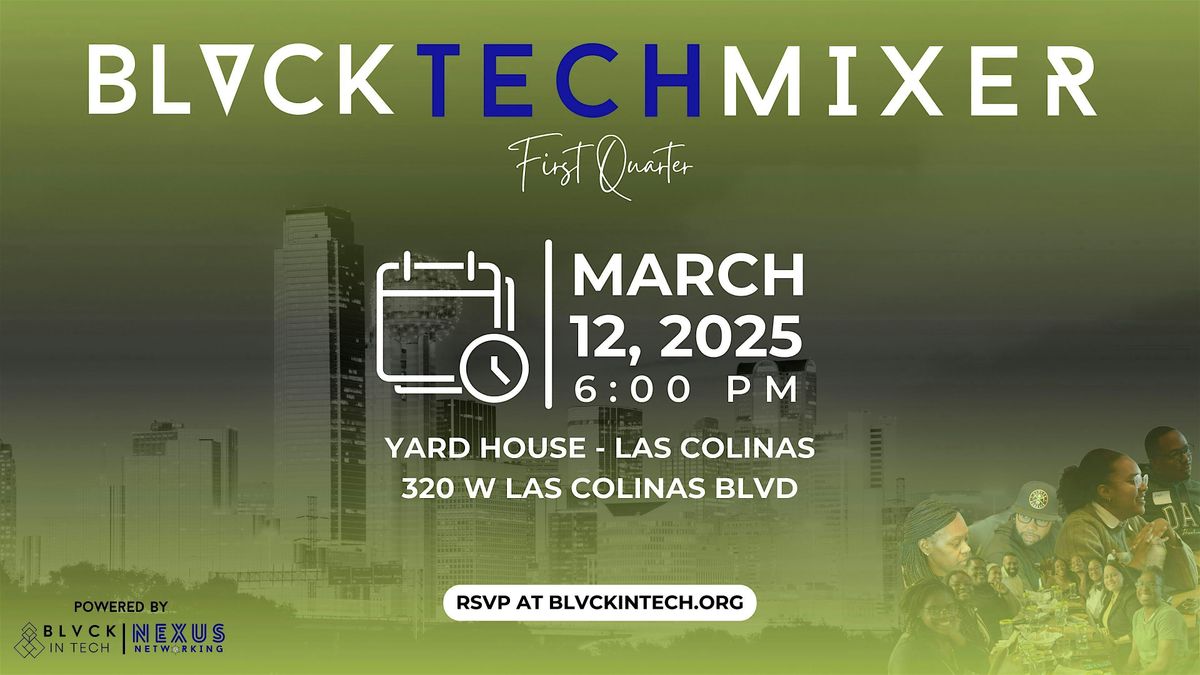 BLVCK Tech Mixer: First Quarter