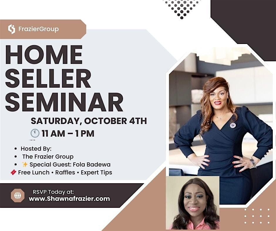 Home Seller\u2019s Seminar: How to Maximize Your Sale & Make Your Next Move