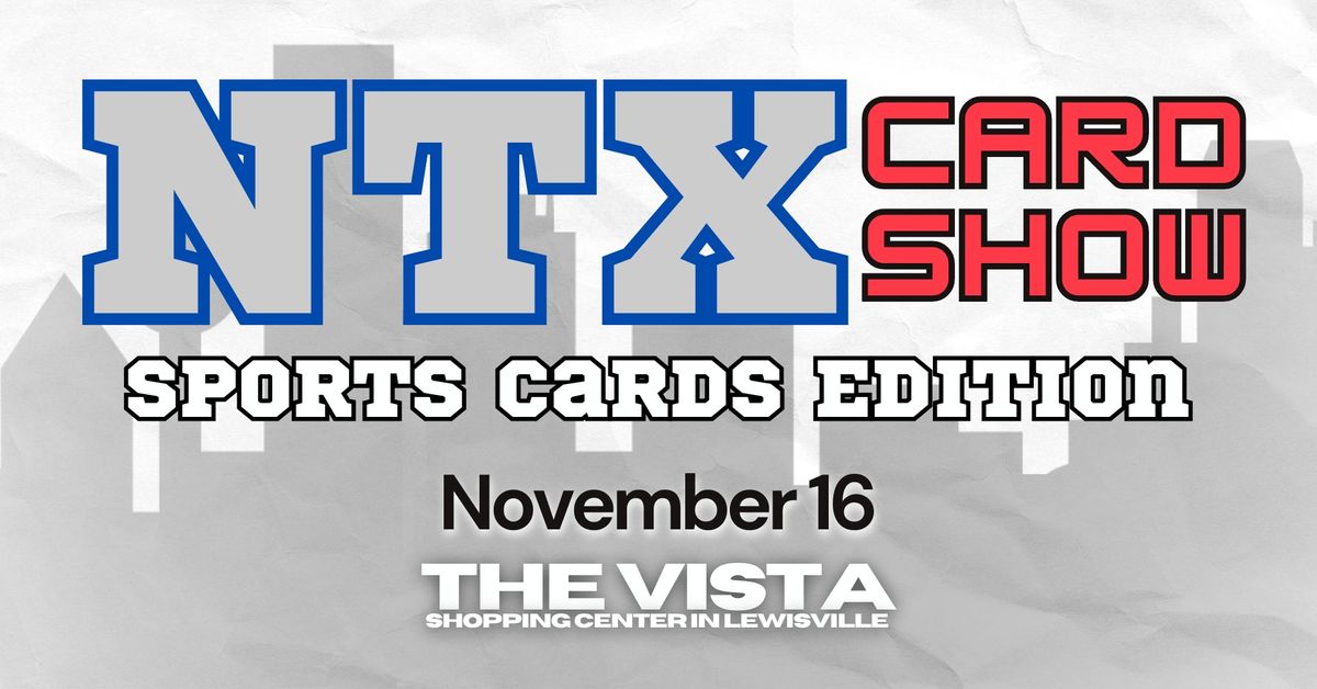 NTX Card Show: Sports Cards & Collectibles Edition