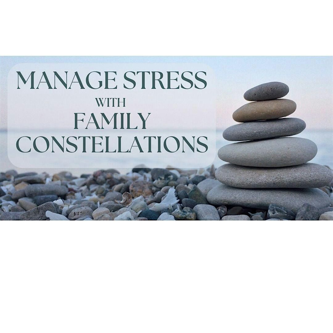 Manage Stress with Family Constellations (Women's Circle)