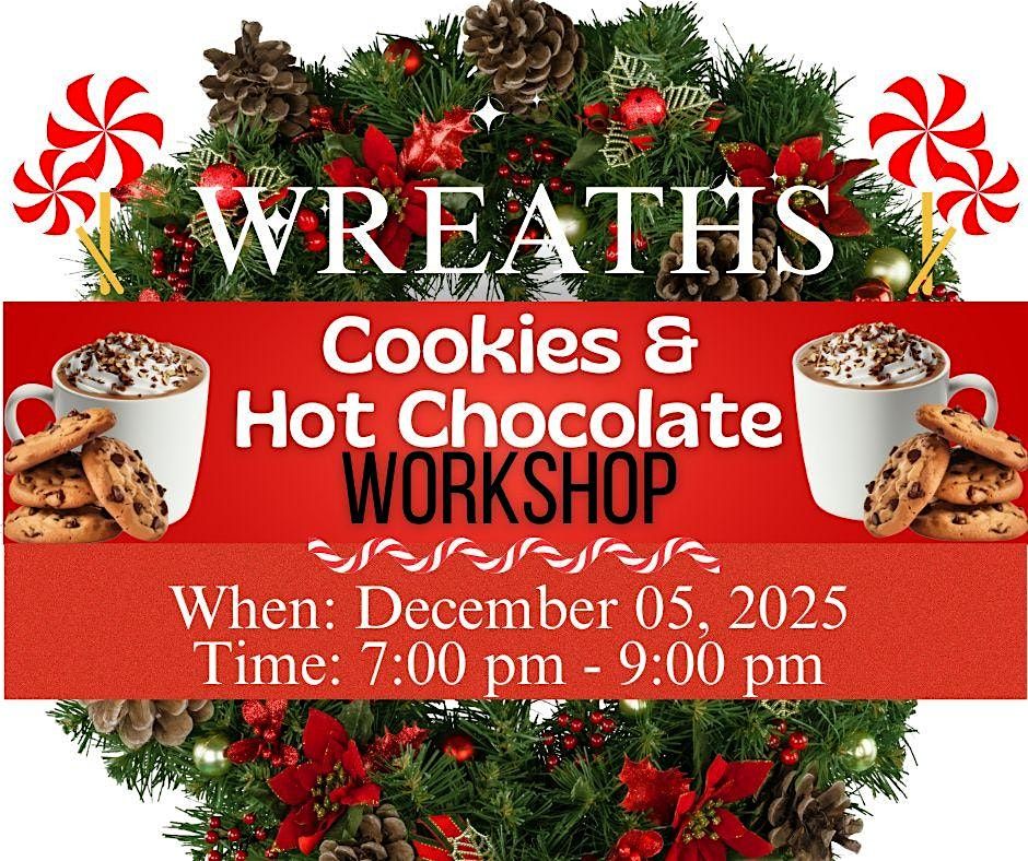 Wreaths, Cookies & Hot Chocolate Workshop