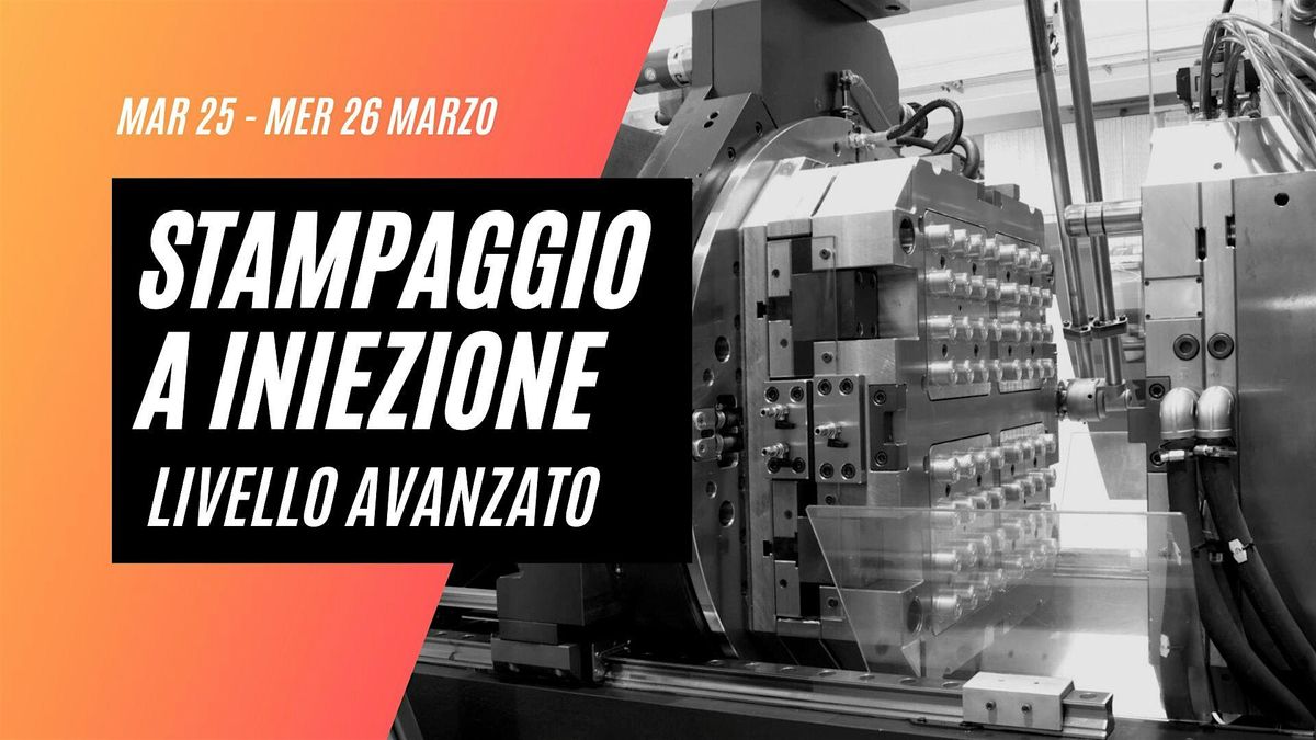 CORSO AVANZATO DI STAMPAGGIO A INIEZIONE