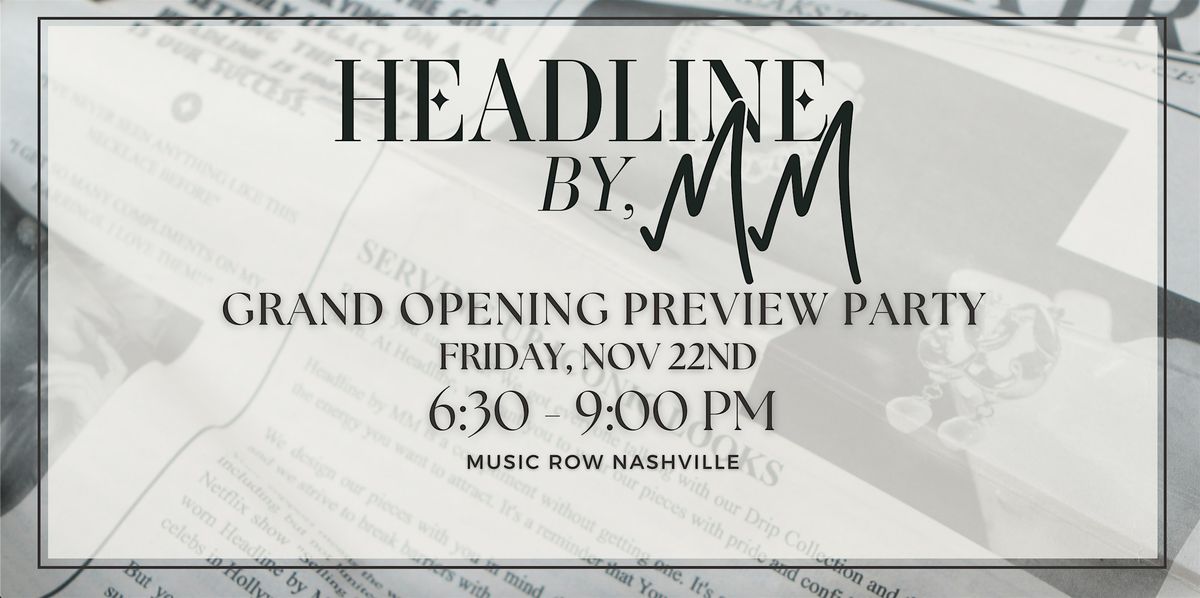 PREVIEW PARTY - Headline by MM's Nashville Grand Opening