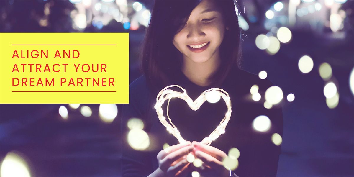 Align & Attract your Dream Partner - FREE WEBINAR