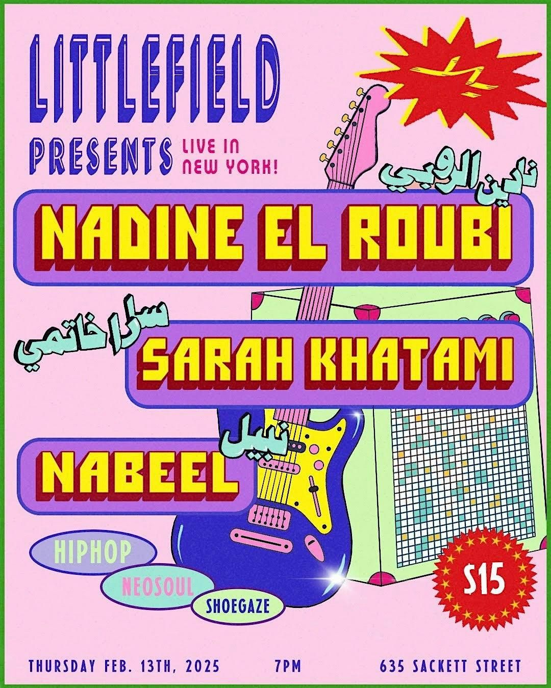 Nadine El Roubi \/\/ Sarah Khatami \/\/ Nabeel LIVE at littlefield