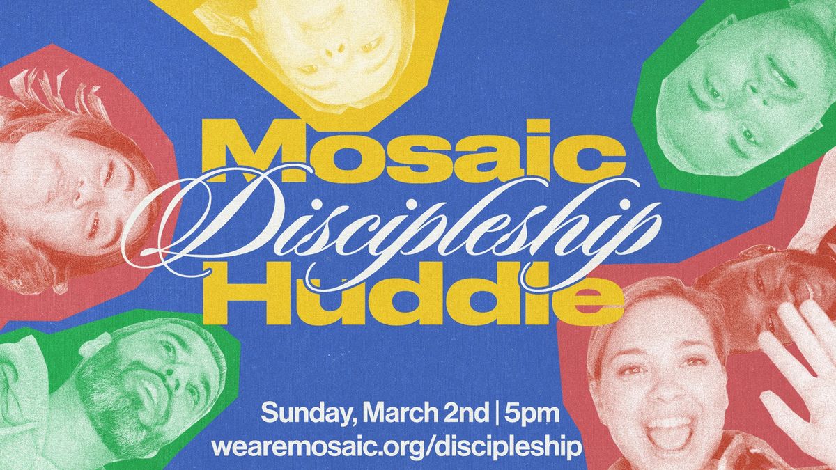 Mosaic Discipleship Huddle